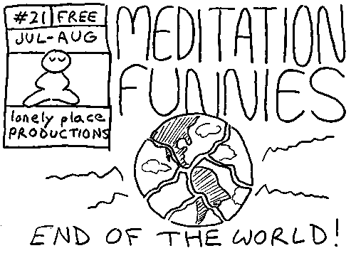 The cover of Meditation Funnies number 21. The Earth is breaking into fragments. End of the World! 