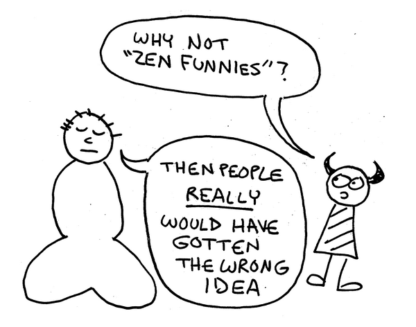 Imp: Why not Zen Funnies? Man: Then people really whould have gotten the wrong idea. 