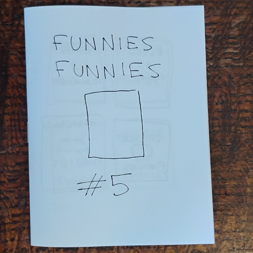Cover of a minicomic, Funnies Funnies number five. Features the title and an empty rectangle. 