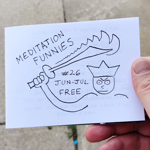 Cover of a minicomic. A guy in a crown holds a flaming sword over his head. Meditation Funnies. Number 26. June-July. Free. 