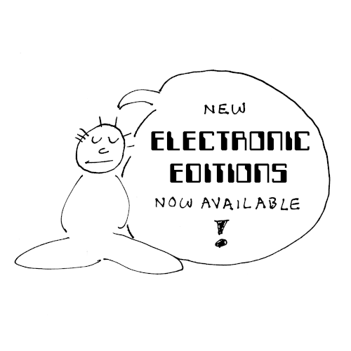 The meditating man says New Electronic Editions now available! The phrase electronic editions is in that old school computer font you seen on the bottom of your checkbook. 