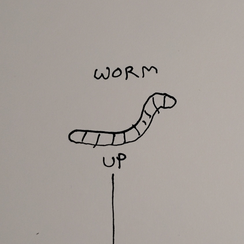Pen drawing of a segmented worm with the words, worm up. 
